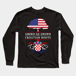 American Grown With Roots Croatia Long Sleeve T-Shirt